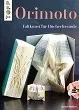 Kirimoto® & Orimoto®: Neue Buchkunst, gefaltet und geschnitten